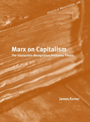 خرید ایبوک Marx on Capitalism The Interaction-Recognition-Antinomy Thesis دانلود کتاب مارکس در سرمایه داری پایان نامه تعامل-شناختی-انتینومی download PDF خرید کتاب از امازون